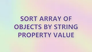 Sort array of objects by string property value 3 SOLUTIONS