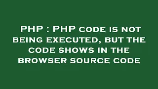 PHP PHP code is not being executed but the code shows in the browser source code