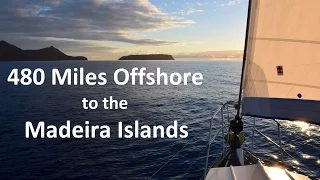 SailwiththeFlo – Episode 4 – 480 miles offshore to the Madeira Islands