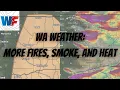 WA Weather More Fires Smoke and Heat