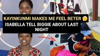 BBNAIJA SEASON 10 ISABELLA AND KAYINKUNMI TREND TELL BIGGIE EVERYTHING ABOUT LAST NIGHT BBN 2025