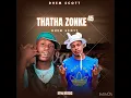 Thatha zonke new 45 By Dhem Scott🔥🔥🔥🔥🔥🔥🔥👑💃💃💃👑🔥🔥🔥🎵