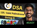 String-5 125 Valid Palindrome Beginner Medium Advanced Level
