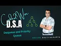 DSA Lecture 10 - Deque and Priority Queue
