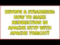 DevOps SysAdmins How to make redirection in Apache HTTP with Apache Tomcat