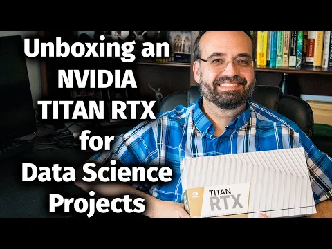 Download MP3 Unboxing an NVIDIA TITAN RTX for a Data Science Computer Build