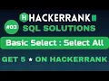 Select All SQL SOLUTIONS Get 5 on HackerRank SQL Tutorial AzharEdTech
