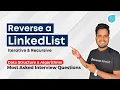 Reverse a LinkedList Iterative Recursive DSA Most Asked Interview Questions Newton School
