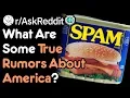 What Are Some True Rumors About America Reddit Stories