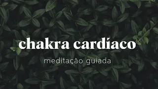 MEDITAÇÃO GUIADA CHAKRA CARDÍACO AMOR LIBERDADE PERDÃO E CURA CHAMA VERDE por Eveline Medeiros