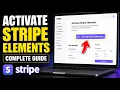 How to activate Stripe Elements for customizable secure UI forms - Complete Guide