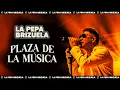 La Pepa Brizuela En Vivo - Plaza de la Musica 6/12