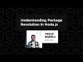 Understanding package resolution in Node js - Yagiz Nizipli Node Congress 2024