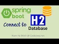 Spring Boot Connect to H2 Database Examples