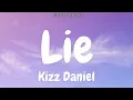Kizz Daniel - Lie (Audio)