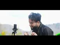 ZULJALALAS ( DUA ) | ADIL DKS FT. JUNAID SHAH | KASHMIR STUDIO'S OFFICIAL | NEW KASHMIRI NAAT