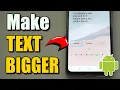 How to Make your Screen Text Bigger on Android Phone Best Method