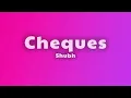 Shubh - Cheques (Lyrics)