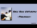 Aku Ada Untukmu - Perunggu | Lirik Lagu 