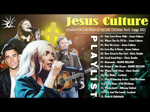 Download MP3 Jesus Culture Greatest Hits | Jesus Culture Christian Worship \u0026 Top 20 Christian Rock Playlist 2022