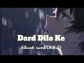 Download Lagu Dard dilo ke |{ slowed+reverb} Mohamad irfaan