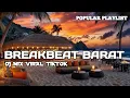 Download Lagu DJ BREAKBEAT MIXTAPE VOLUME 03 ||CAMPURAN DJ BARAT SPECIAL FOR YOU