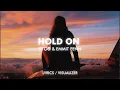 Download Lagu Kygo \u0026 Emmit Fenn - Hold On (Lyrics/Visualizer)