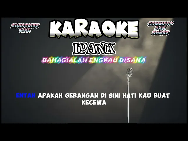 Download MP3 KARAOKE IPANK || BAHAGIALAH ENGKAU DISANA TERBARU suara cowok