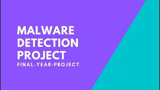 Malware detection project Final Year Projects Machine learning Project