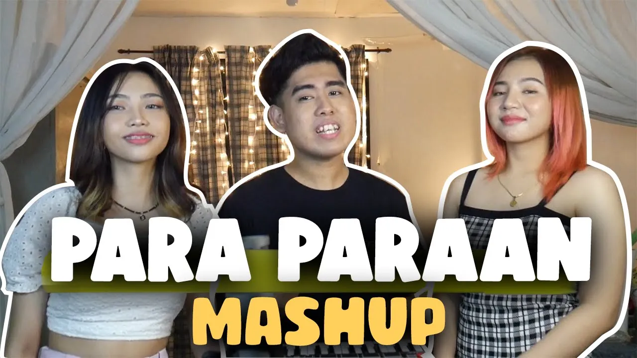 PARA PARAAN MASHUP | Cover by Neil Enriquez, Shannen Uy, Pipah Pancho