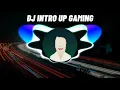 DJ INTRO UP GAMING | Dededede maninggal koo.. #introupgaming#sappo#upgaming#dj2021viral