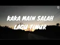 Download Lagu Kaka Main Salah  | Lirik Lagu Ambon, Timur Terbaik