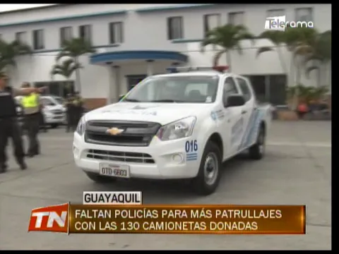 Faltan policías para más patrullajes con las 130 camionetas donadas