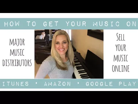 Download MP3 How to Sell Your Music on iTunes, Amazon, Google Play -- Major Music Distributors