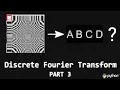 Visualizing the discrete fourier transform DFT in python tutorial Part 3