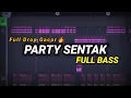 Download Lagu DJ PARTY SENTAK  ! FULL DROP GACOR FULL BASS TIKTOK VIRAL 2024
