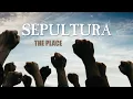 SEPULTURA - The Place