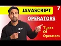 Operators In Javascript Lecture 7 Types Of Operators JavaScript In Hindi By Nirbhay