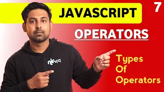 Operators In Javascript Lecture 7 Types Of Operators JavaScript In Hindi By Nirbhay