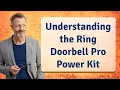 Understanding the Ring Doorbell Pro Power Kit