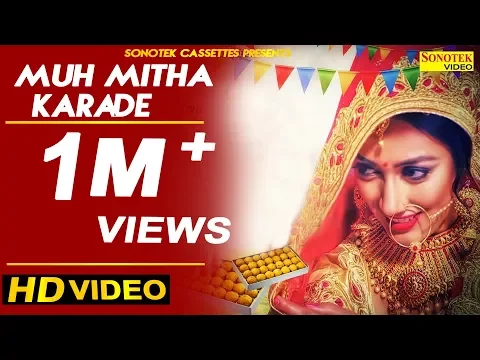 Download MP3 Muh Mitha Karade | Somvir Kathurwal | Kapil Kathurwal | Samapti Patra | New Haryanvi Song 2018