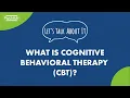 Download Lagu #LetsTalkAboutIt: What is Cognitive Behavioral Therapy [CBT]?