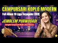 Lagu JEMBLEM PURWODADI, FULL ALBUM CAMPURSARI MODERN TERBARU, PAS BANGET BUAT MENEMANI SANTAI ANDA
