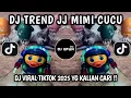 Download Lagu DJ MIMI CUCU TERBARU | DJ MAU MIMI CUCU - DJ MIMI CUCU VIRAL TIKTOK TERBARU 2025