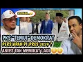 PKS TEMUI DEMOKRAT. PERSIAPAN PILPRES 2029 ? ANIES TAK PUNYA \