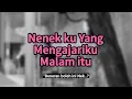 Download Lagu Kisah Nyata | Ternyata Nenek ku Lebih Hebat Dari Istri ku !