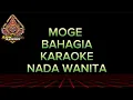 Download Lagu MOGE BAHAGIA KARAOKE NADA WANITA