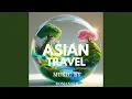 Download Lagu Asian Travel Music