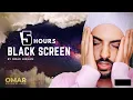 Download Lagu 5 Hours Black screen Quran Recitation by Omar Hisham | Be Heaven | Relaxation Sleep Stress Relief