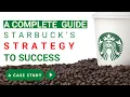 Starbucks Business Strategy to Success Process design Operations Strategy MBA Case Study